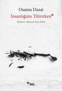 Osamu Dazai «İnsanlığımı Yitirirken»