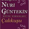 Reşat Nuri Güntekin «Çalıkuşu»