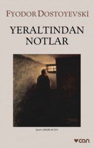 Fyodor Dostoyevski «Yeraltından Notlar»