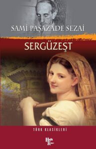 Samipaşazade Sezai «Sergüzeşt»