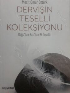 Macit Ömür Öztürk «Dervişin Teselli Koleksiyonu»