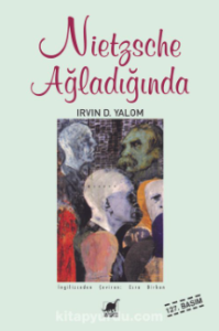 Irvin D. Yalom «Nietzsche Ağladığında»