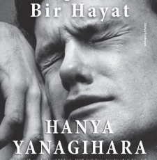 Hanya Yanagihara «Değersiz Bir Hayat»