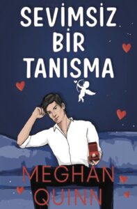 Meghan Quinn «Sevimsiz Bir Tanışma»