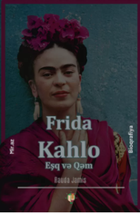 Rauda Jamis «Frida Kahlo: Aşk ve Hüzün»