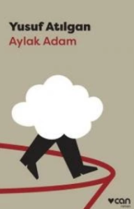 Yusuf Akçura «Aylak Adam»