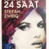 Stefan Zweig «Bir Kadının Hayatından 24 Saat»