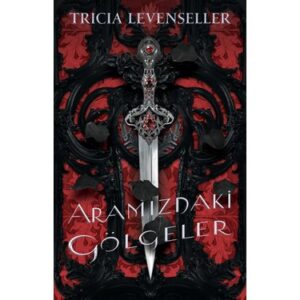 Tricia Levenseller «Aramızdaki Gölgeler»