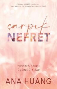 Ana Huang «Çarpık Nefret»