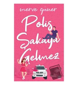 Merve Güner «Polis Şakaya Gelmez»