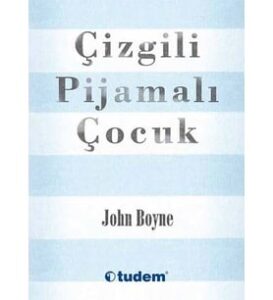 John Boyne «Çizgili Pijamalı Çocuk»