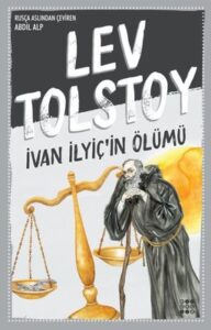 Lev N. Tolstoy «İvan İlyiç'in Ölümü»