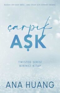 Ana Huang «Çarpık Aşk» pdf indir