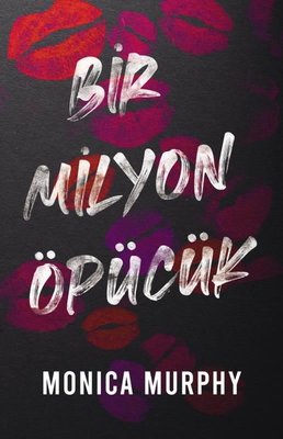 Monica Murphy «Bir Milyon Öpücük» pdf indir