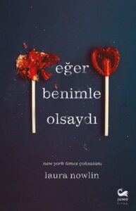 Laura Nowlin «Eğer Benimle Olsaydı»