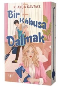 R. Ayça Kavraz «Bir Kabusa Dalmak»