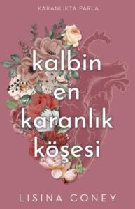 Lisina Coney «Kalbin En Karanlık Köşesi»