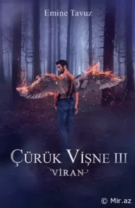 Emine Tavuz «Çürük Vişne 3: Viran» pdf indir