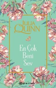 Julia Quinn «En Çok Beni Sev» pdf indir