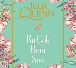 Julia Quinn «En Çok Beni Sev» pdf indir