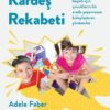 Adele Faber Elaine Mazlish «Kardeş Rekabeti»