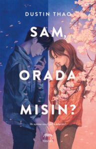 Dustin Thao «Sam, Orada mısın?»