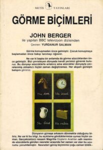 John Berger «Görme Biçimleri»