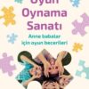 Aletha J. Solter «Oyun Oynama Sanatı»