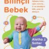 Aletha J. Solter «Bilinçli Bebek»