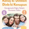 Adele Faber Elaine Mazlish «Konuş Ki Dinlesin Dinle Ki Konuşsun»