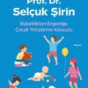 Prof. Dr. Selçuk Şirin «Yetişin Çocuklar»