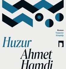 Ahmet Hamdi Tanpınar «Huzur»