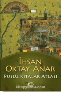 İhsan Oktay Anar «Puslu Kıtalar Atlası» pdf indir