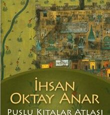 İhsan Oktay Anar «Puslu Kıtalar Atlası» pdf indir