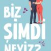 Allison Ashley «Biz Şimdi Neyiz?» pdf indir