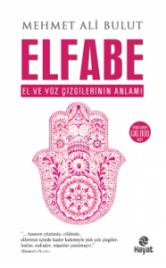 Mehmet Ali Bulut «Elfabe El ve Yüz Çizgilerinin Anlamı»