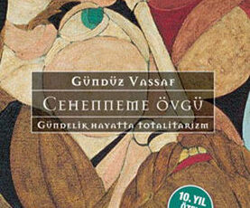 Gündüz Vassaf «Cehenneme Övgü»