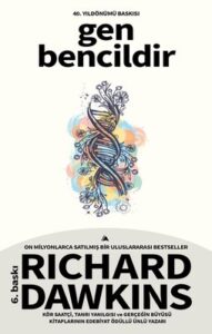  Richard Dawkins «Gen Bencildir»