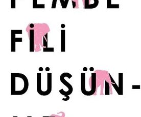 Zeynep Selvili Çarmıklı «Pembe Fili Düşünme»