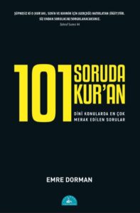 Emre Dorman «101 Soruda Kur’an»