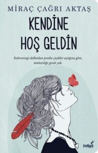 Miraç Çağrı Aktaş «Kendine Hoş Geldin»