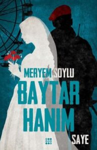 Meryem Soylu «Baytar Hanım 2 - Saye»