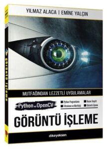 Emine Yalçın «Python ve OpenCV ile Goruntu Isleme»