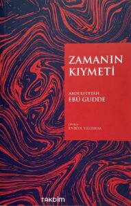 Abdulfettah Ebu Gudde «Zamanın Kıymeti»