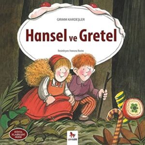 Grimm Kardeşler «Hansel ile Gretel»