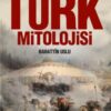 Bahattin Uslu «Türk Mitolojisi» pdf indir