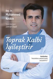 Doç. Dr. Muhammed Keskin «Toprak Kalbi İyileştirir» pdf indir