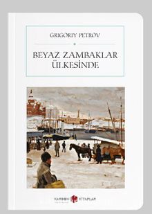 Grigory Petrov «Beyaz Zambaklar Ülkesinde» pdf indir