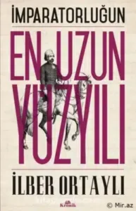 İlber Ortaylı «İmparatorluğun En Uzun Yüzyılı» pdf indir