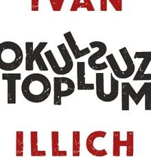 Ivan Illich «Okulsuz Toplum» pdf indir